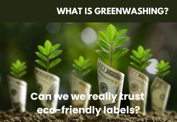 WHAT IS GREENWASHING?